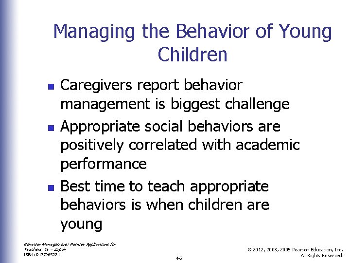 Managing the Behavior of Young Children n Caregivers report behavior management is biggest challenge