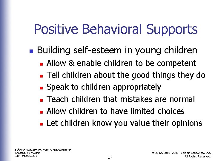 Positive Behavioral Supports n Building self-esteem in young children n n n Allow &
