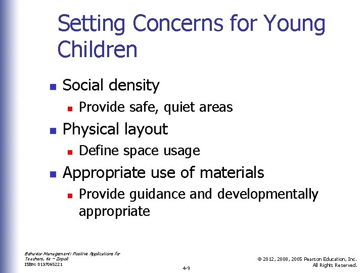 Setting Concerns for Young Children n Social density n n Physical layout n n