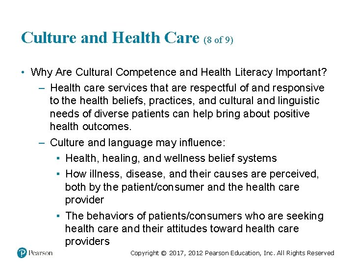 Culture and Health Care (8 of 9) • Why Are Cultural Competence and Health