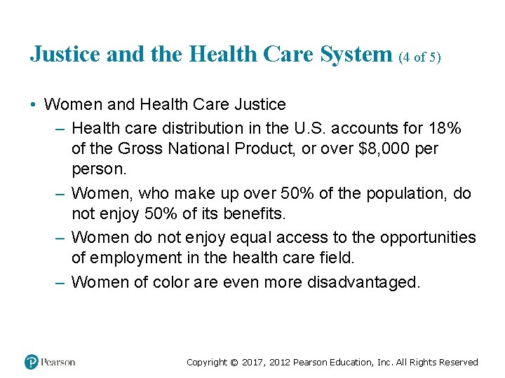 Justice and the Health Care System (4 of 5) • Women and Health Care