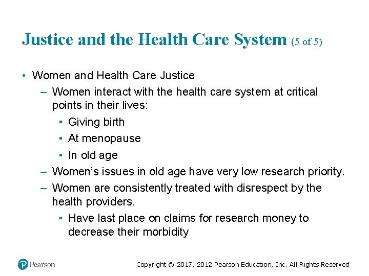 Justice and the Health Care System (5 of 5) • Women and Health Care