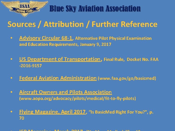Sources / Attribution / Further Reference • Advisory Circular 68 -1, Alternative Pilot Physical