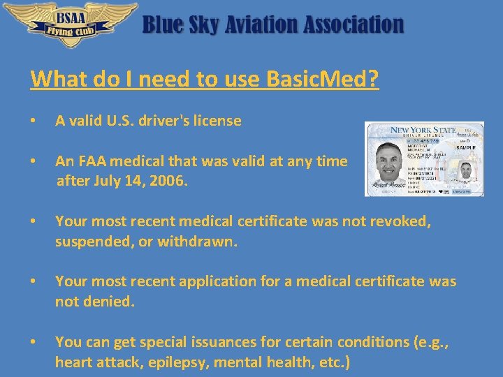 What do I need to use Basic. Med? • A valid U. S. driver's