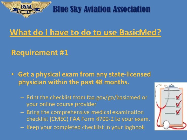 What do I have to do to use Basic. Med? Requirement #1 • Get