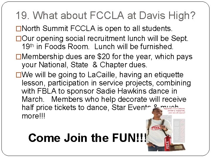 19. What about FCCLA at Davis High? �North Summit FCCLA is open to all