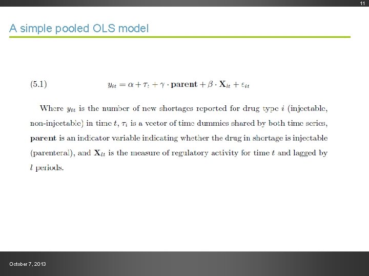 Draft--Preliminary work product A simple pooled OLS model October 7, 2013 11 