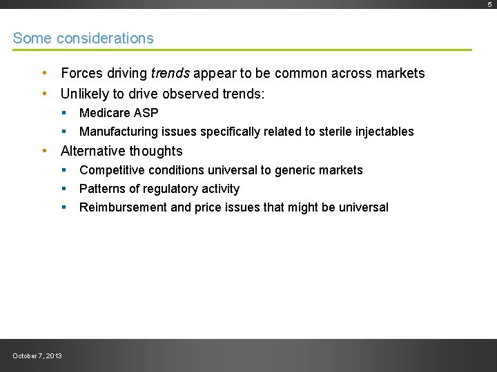 Draft--Preliminary work product Some considerations • Forces driving trends appear to be common across