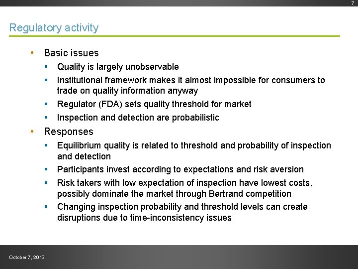Draft--Preliminary work product Regulatory activity • Basic issues § § Quality is largely unobservable