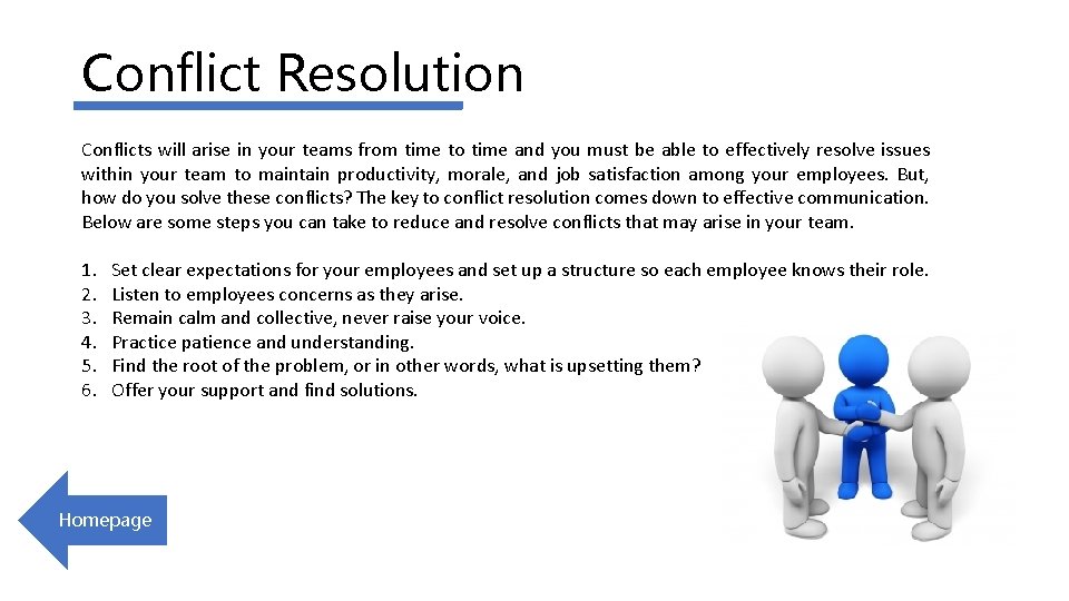 Conflict Resolution Conflicts will arise in your teams from time to time and you