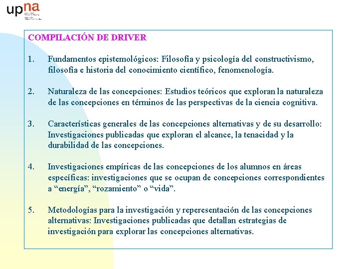 COMPILACIÓN DE DRIVER 1. Fundamentos epistemológicos: Filosofía y psicología del constructivismo, filosofía e historia