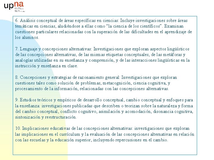 6. Análisis conceptual de áreas específicas en ciencias: Incluye investigaciones sobre áreas temáticas en