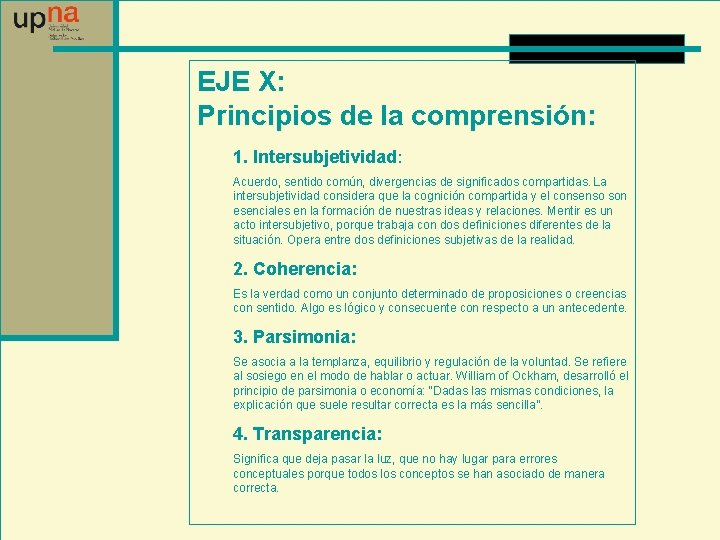 EJE X: Principios de la comprensión: 1. Intersubjetividad: Acuerdo, sentido común, divergencias de significados