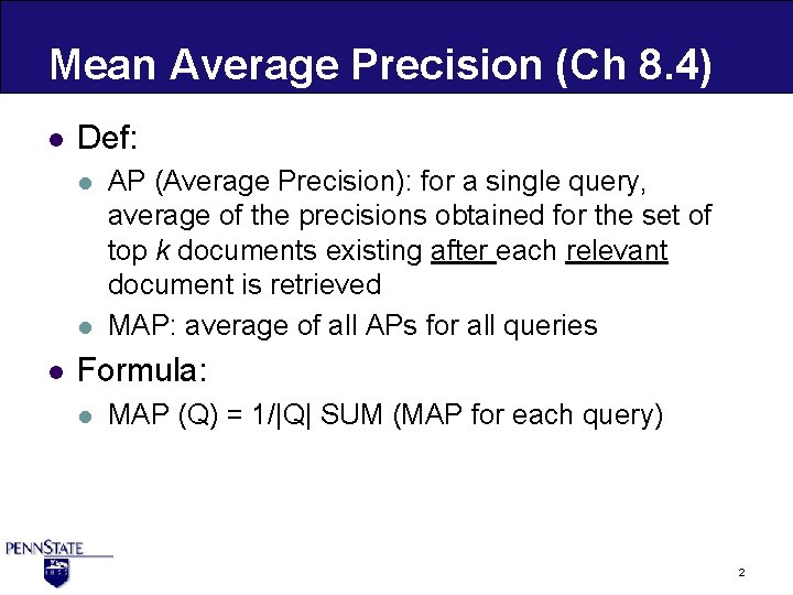 Mean Average Precision (Ch 8. 4) l Def: l l l AP (Average Precision):