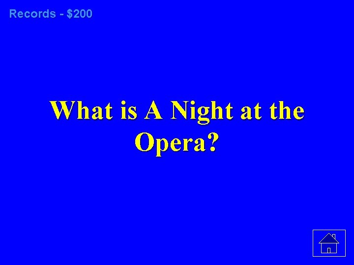 Records - $200 What is A Night at the Opera? 