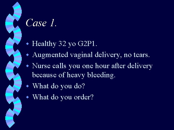 Case 1. w w w Healthy 32 yo G 2 P 1. Augmented vaginal