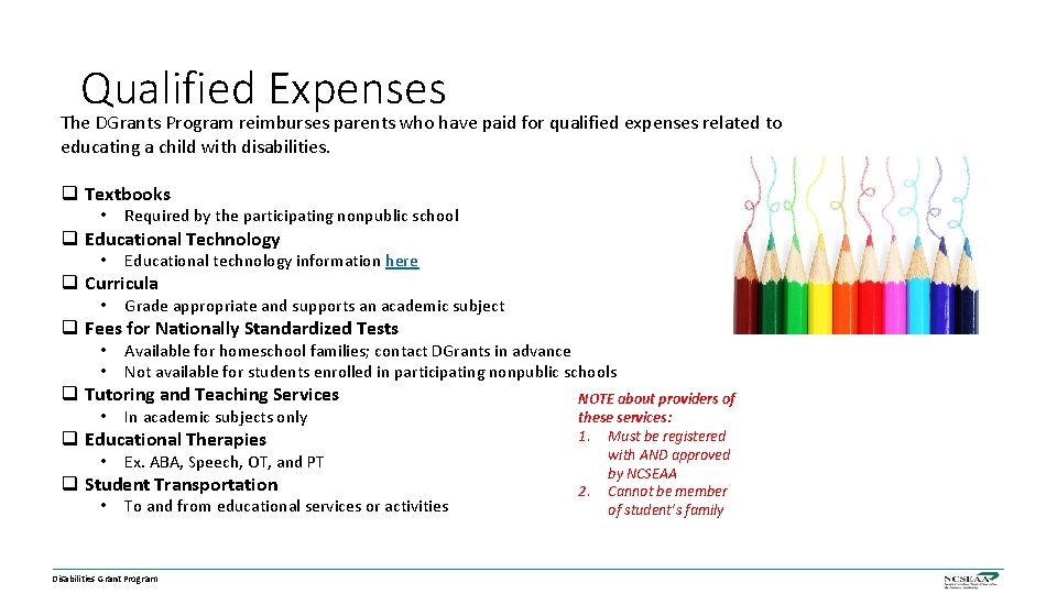 Qualified Expenses The DGrants Program reimburses parents who have paid for qualified expenses related