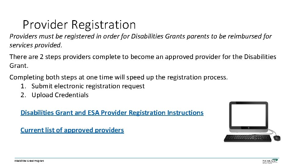 Provider Registration Providers must be registered in order for Disabilities Grants parents to be