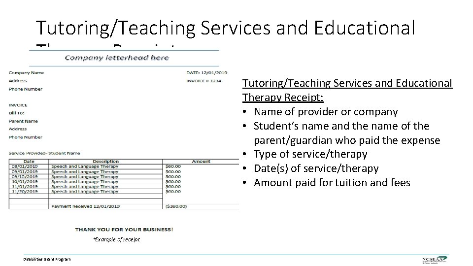 Tutoring/Teaching Services and Educational Therapy Receipt: • Name of provider or company • Student’s