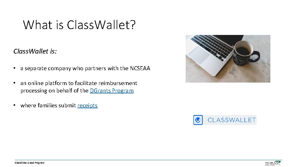 What is Class. Wallet? Class. Wallet is: • a separate company who partners with