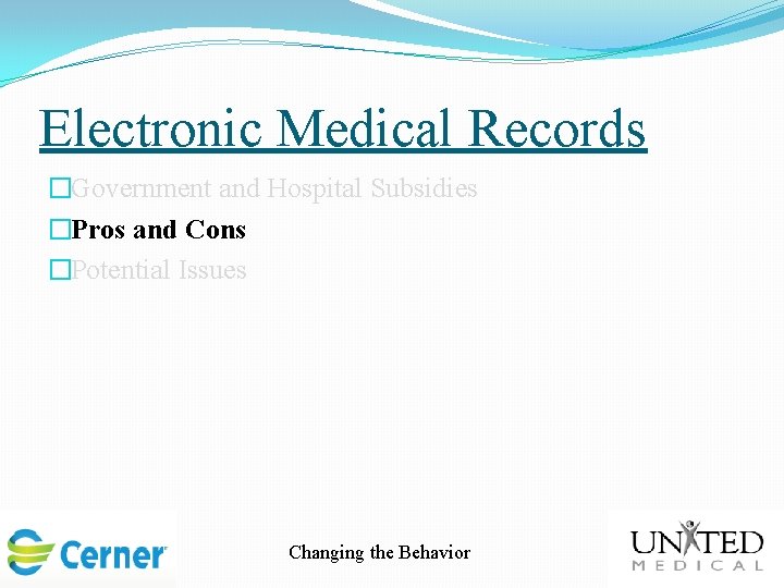 Electronic Medical Record Subsidies By Kyle Bain United