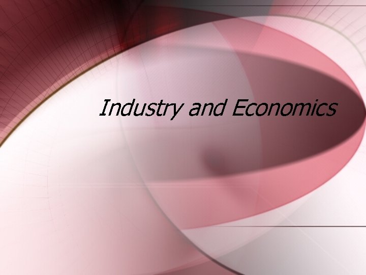 Industry and Economics 