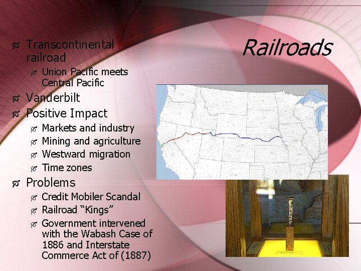  Transcontinental railroad Vanderbilt Positive Impact Union Pacific meets Central Pacific Markets and industry