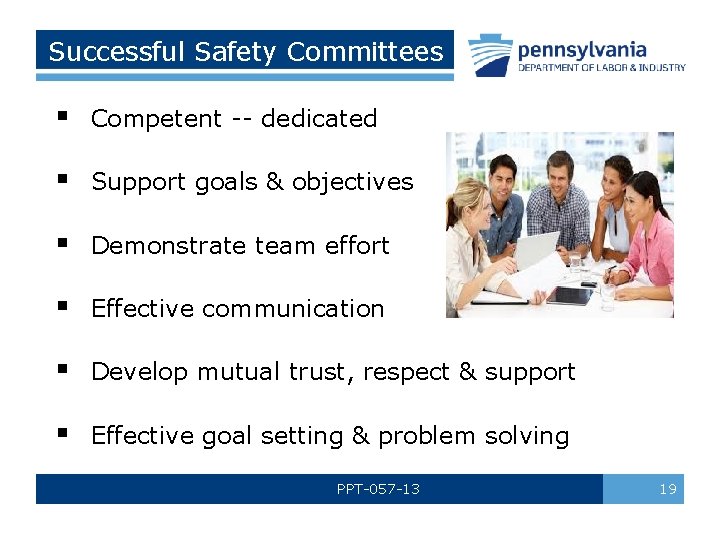 Successful Safety Committees § Competent -- dedicated § Support goals & objectives § Demonstrate