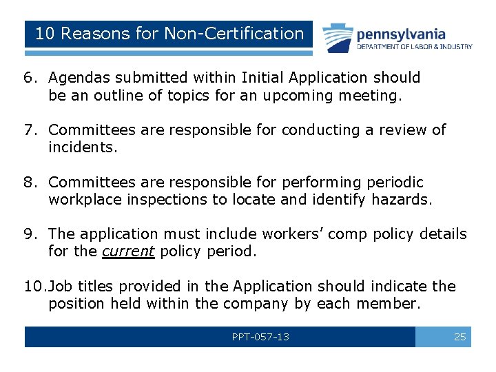 10 Reasons for Non-Certification 6. Agendas submitted within Initial Application should be an outline