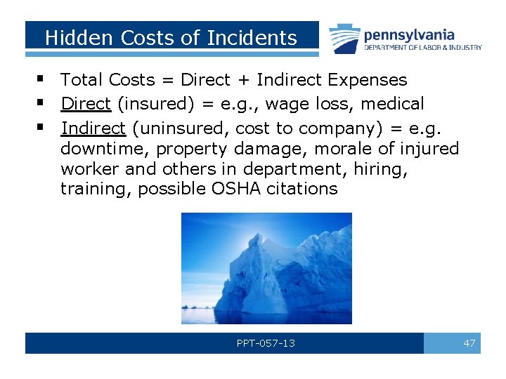 Hidden Costs of Incidents § Total Costs = Direct + Indirect Expenses § Direct