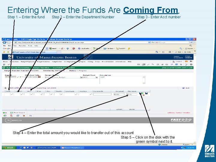 Entering Where the Funds Are Coming From Step 1 – Enter the fund Step