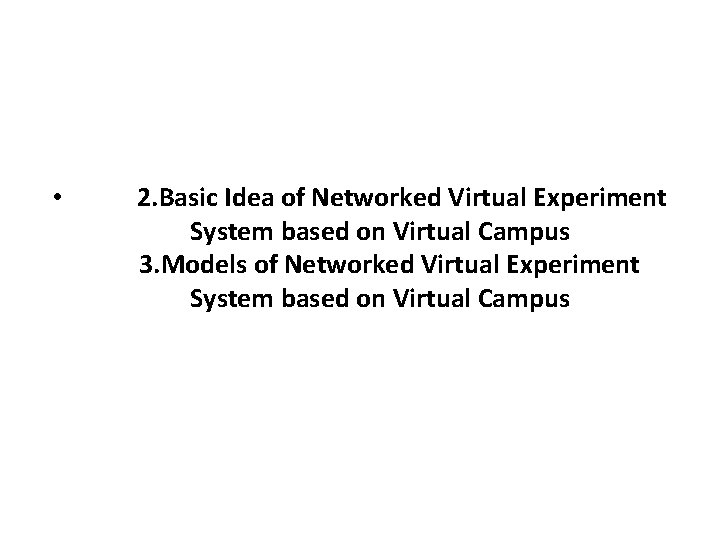  • 2. Basic Idea of Networked Virtual Experiment System based on Virtual Campus