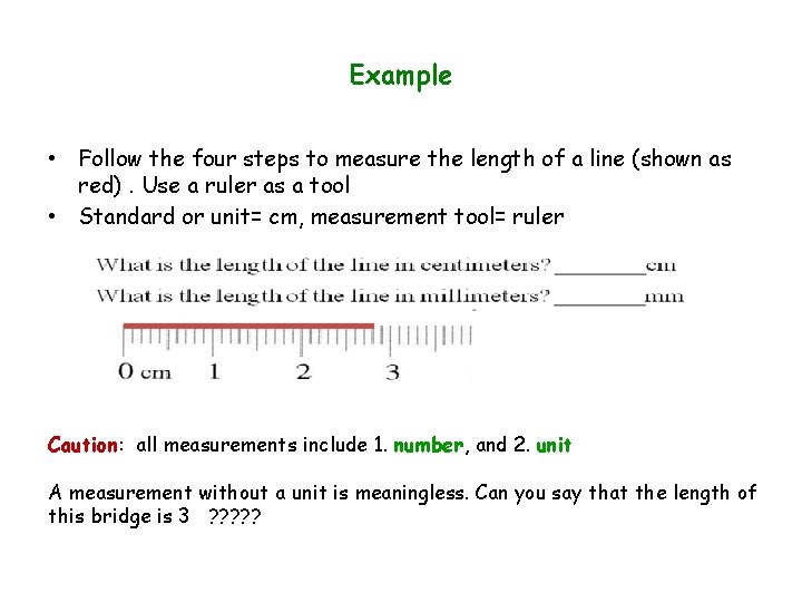 Example • Follow the four steps to measure the length of a line (shown Example • Follow the four steps to measure the length of a line (shown