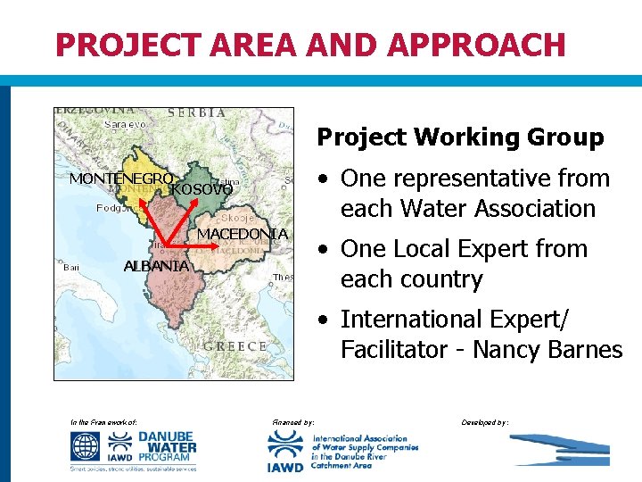 PROJECT AREA AND APPROACH Project Working Group • One representative from each Water Association
