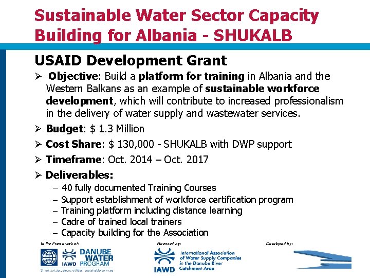 Sustainable Water Sector Capacity Building for Albania - SHUKALB USAID Development Grant Ø Objective: