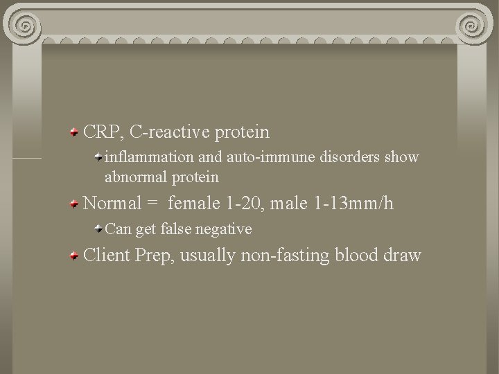 CRP, C-reactive protein inflammation and auto-immune disorders show abnormal protein Normal = female 1