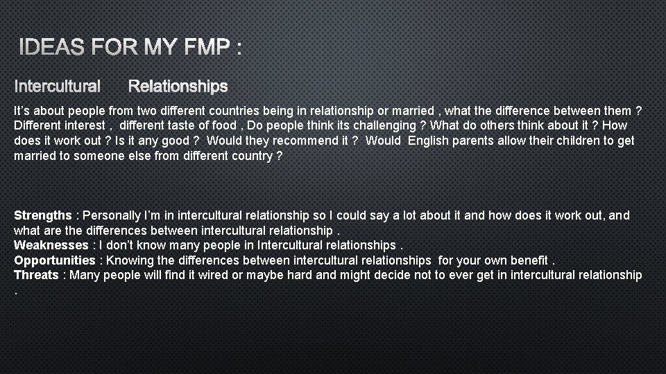 IDEAS FOR MY FMP : INTERCULTURAL RELATIONSHIPS It’s about people from two different countries