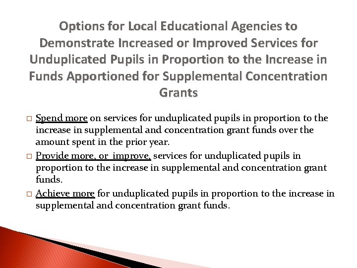 Options for Local Educational Agencies to Demonstrate Increased or Improved Services for Unduplicated Pupils