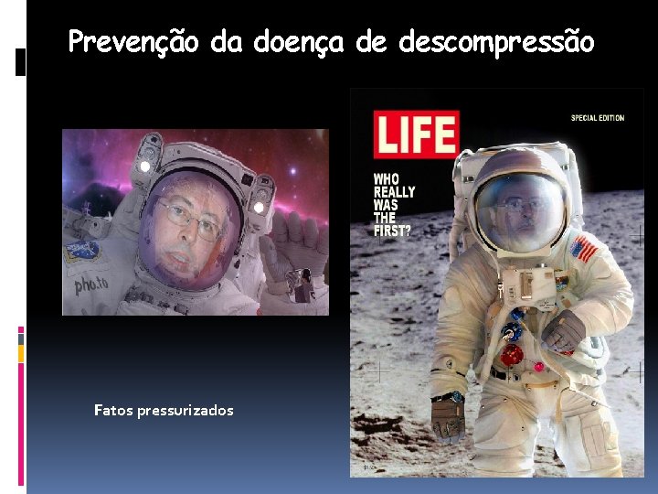 Prevenção da doença de descompressão Fatos pressurizados 