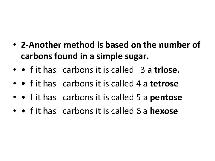  • 2 -Another method is based on the number of carbons found in