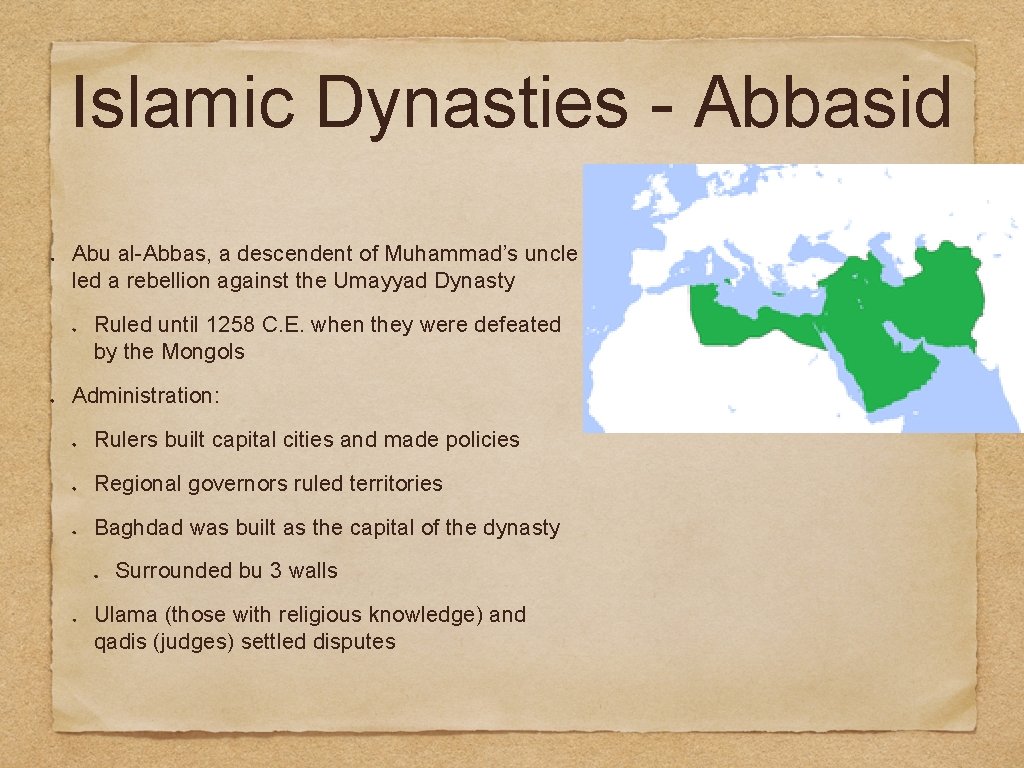 Islamic Dynasties - Abbasid Abu al-Abbas, a descendent of Muhammad’s uncle led a rebellion
