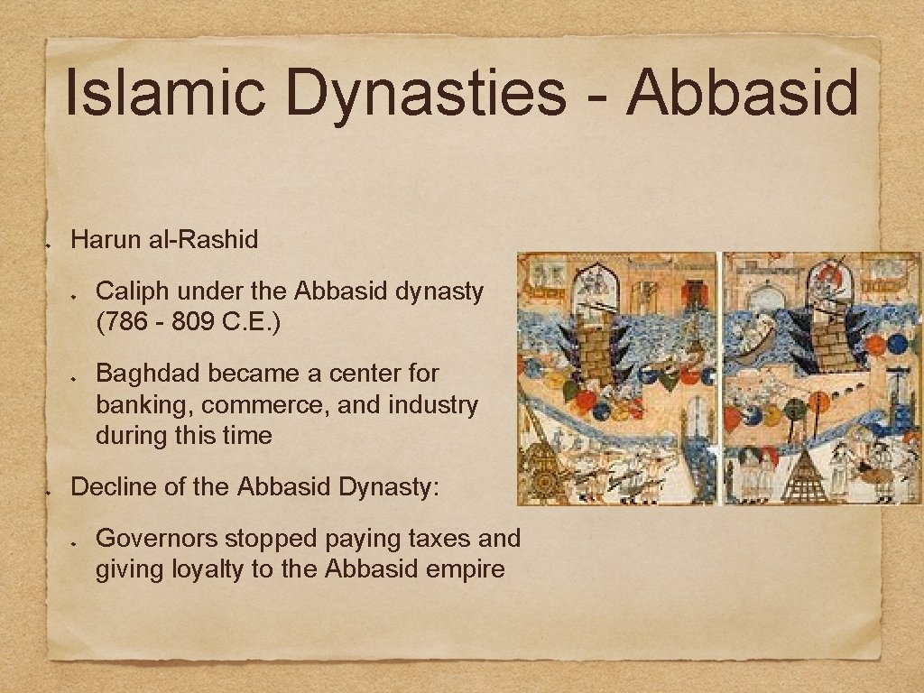 Islamic Dynasties - Abbasid Harun al-Rashid Caliph under the Abbasid dynasty (786 - 809