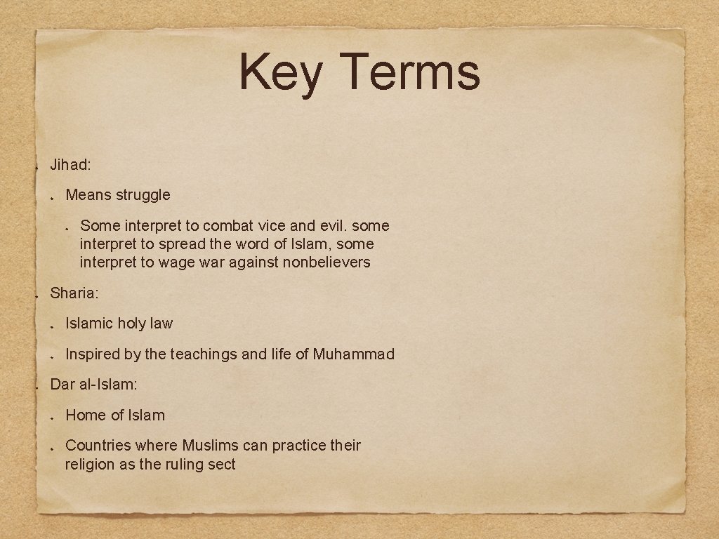 Key Terms Jihad: Means struggle Some interpret to combat vice and evil. some interpret