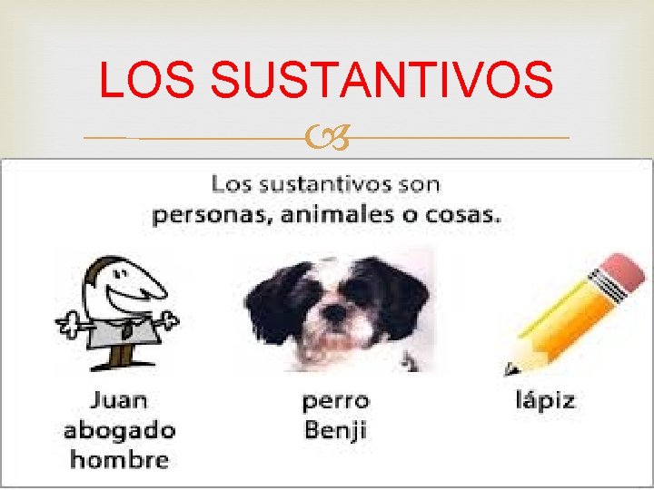 LOS SUSTANTIVOS 