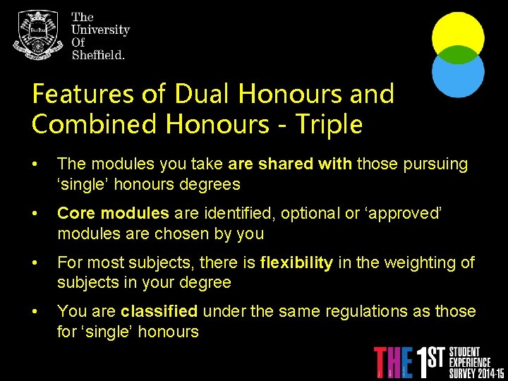 Features of Dual Honours and Combined Honours - Triple With An Individualised Degree. •
