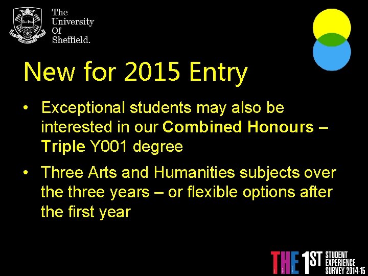 New for 2015 Entry With An Individualised Degree. • Exceptional students may also be
