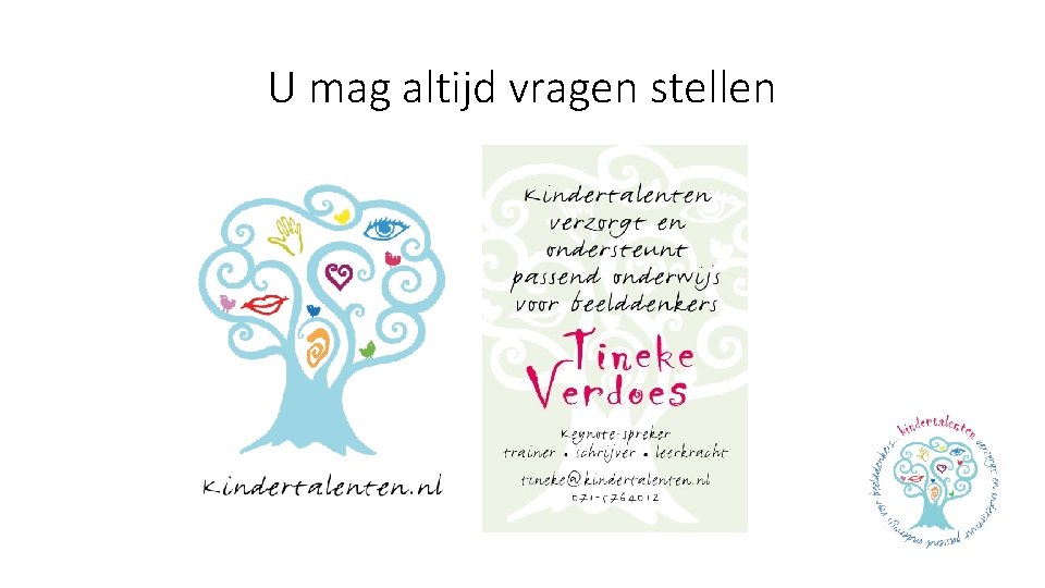 U mag altijd vragen stellen 
