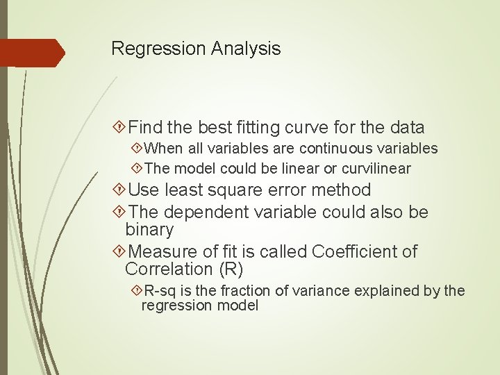 Regression Analysis Find the best fitting curve for the data When all variables are