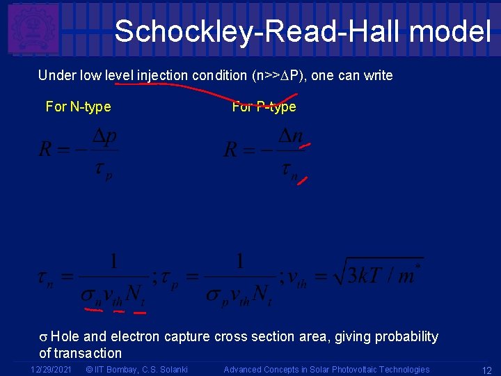 Schockley-Read-Hall model Under low level injection condition (n>> P), one can write For N-type