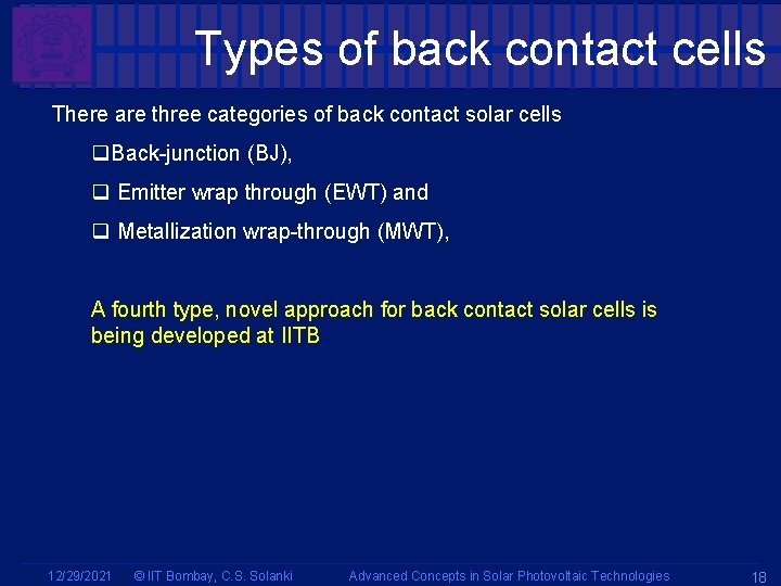 Types of back contact cells There are three categories of back contact solar cells